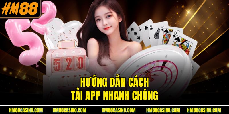Hướng dẫn cách tải app nhanh chóng Hướng dẫn cách tải app nhanh chóng